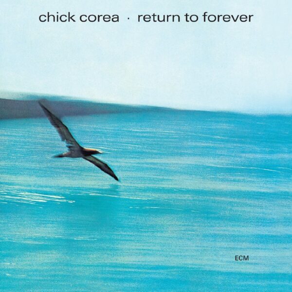 "Return to Forever" - Chick Corea